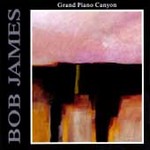 Grand Piano Canyon - James, Bob (CD 1990)
