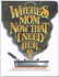 Book: Where's Mom Now That I Need Her Betty R. Frandsen
