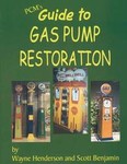 Pcm's Guide To Gas Pump Restoration by Wayne Henderson (2004, Paperback)
