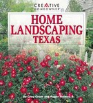 Home Landscaping Texas by Greg Grant, Roger Holmes (2004, Paperback)