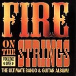 Fire on the Strings - The Ultimate Guitar and Banjo Album, Volume 1 by Various Artists (CD, Feb-1993, CMH Records)