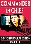 Commander In Chief: The Inaugural Edition - Part 1 (DVD, 2006)