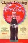 Classic Cooking With Coca-Cola by Elizabeth C. Graham, Ralph Roberts (1998, Paperback)