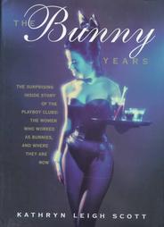 The Bunny Years by Kathryn Leigh Scott (1998, Hardcover)