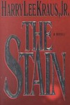 The Stain by Harry Lee Kraus (1997, Paperback)