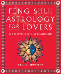 Feng Shui Astrology for Lovers by Gerry Thompson, Michio Kushi (1998, Paperback)