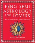 Feng Shui Astrology for Lovers by Gerry Thompson, Michio Kushi (1998, Paperback)