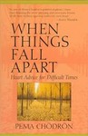 When Things Fall Apart by Pema Chodron (1997, Hardcover)