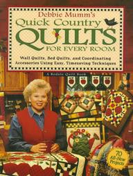 Debbie Mumm's Quick Country Quilts for Every Room by Debbie Mumm (1998, Hardcover)