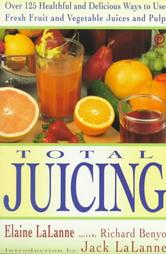 Total Juicing by Elaine LA Lanne (1992, Paperback)