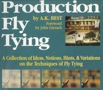 Production Fly Tying by A. K. Best (1989, Paperback)