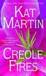 Creole Fires by Kat Martin (1992, Paperback, Reissue)
