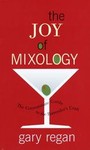 The Joy of Mixology by Gary Regan (2003, Hardcover)