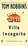 Villa Incognito by Tom Robbins (2004)