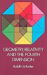 Geometry, Relativity, and the Fourth Dimension by Rudolf V.B. Rucker (1977, Paperback)