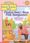 Pirates Don't Wear Pink Sunglasses by Debbie Dadey (1995, Paperback, Revised)