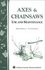 Axes and Chain Saws Use and Maintenance by Garden Ways Editors (1979, Paperback)