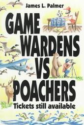 Game Wardens Vs Poachers by James L. Palmer (1993, Paperback)