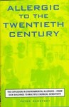 Allergic to the Twentieth Century by Peter Radetsky (1997, Hardcover)