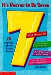 It's Heaven to Be Seven by Ann M. Martin, Beverly Cleary, James Howe, Judy Blume, Patricia MacLachlan, Roald Dahl (2000, Paperback, Illustrated)