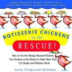 Rotisserie Chickens to the Rescue