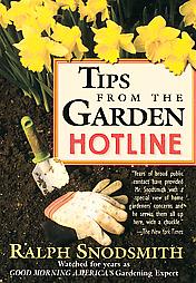 Tips from the Garden Hotline by Ralph Snodsmith (1998, Hardcover)