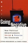 Going Negative by Shanto Iyengar, Stephen Ansolabehere (1996, Hardcover)