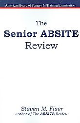 The Senior Absite Review by Steven M. Fiser (2006, Paperback)