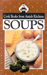 Soups : Cook Books from Amish Kitchens