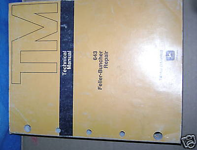 JOHN DEERE 643 FELLER BUNCHER TECHNICAL MANUAL BOOK  