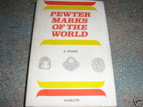 BOOK PEWTER MARKS OF THE WORLD D.STARA HAMLYN $25  
