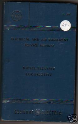 GE Diesel Electric Loco Electrical Air Service Manual  