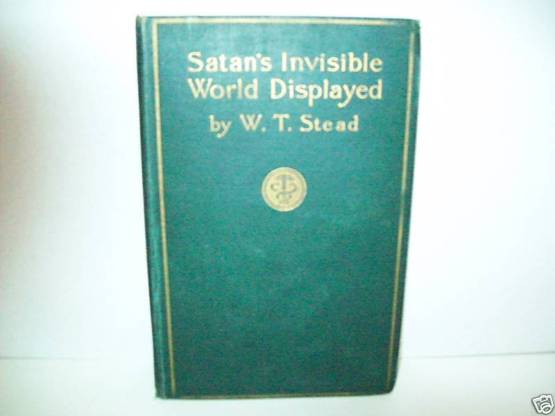 RARE 1897 EXPOSE SATANS INVISIBLE WORLD DISPLAYED VG  