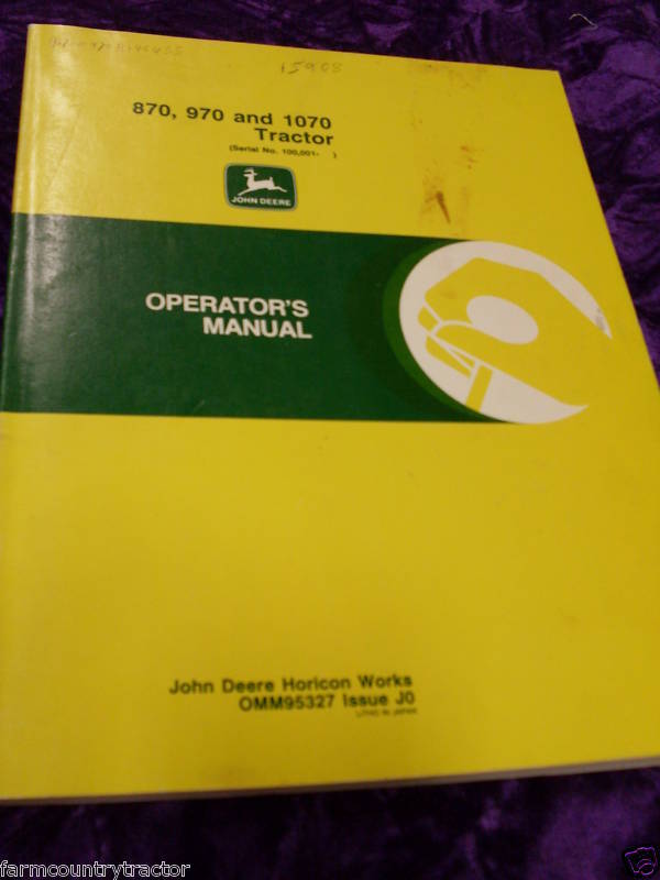 John Deere 870/970/1070 Tractor J0 Operators Manual  